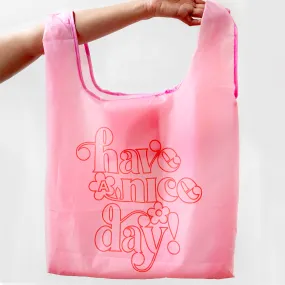 Have A Nice Day Classic Reusable Nylon Bag